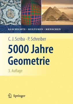 portada 5000 Jahre Geometrie: Geschichte, Kulturen, Menschen (Vom Zahlstein zum Computer) (en Alemán)