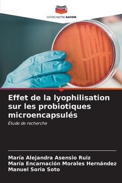 portada Effet de la lyophilisation sur les probiotiques microencapsulés (en Francés)