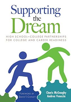 portada Supporting the Dream: High School-College Partnerships for College and Career Readiness (en Inglés)