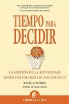 portada Tiempo Para Decidir: La Gestion de La Adversidad Desde Los Valores del Baloncesto (in Spanish)