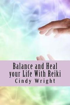 portada Balance and Heal your Life With Reiki (in English)