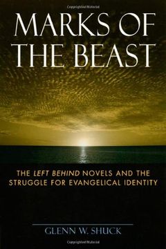 portada Marks of the Beast: The Left Behind Novels and the Struggle for Evangelical Identity 