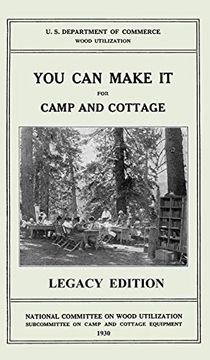 portada You can Make it for Camp and Cottage: Practical Rustic Woodworking Projects, Cabin Furniture, and Accessories From Reclaimed Wood (The Doublebit Cabin Life and Cabin Craft Collectio) (en Inglés)