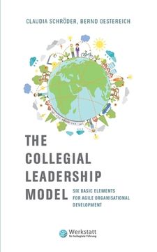 portada The Collegial Leadership Model: Six Basic Elements for Agile Organisational Development (en Inglés)
