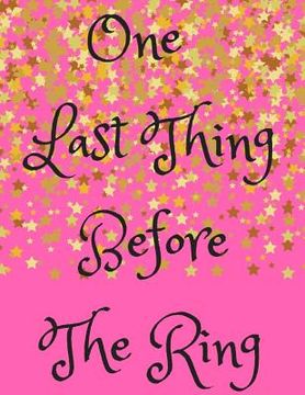 portada One Last Thing Before the Ring (en Inglés)