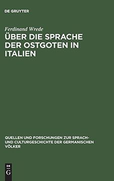 portada Über die Sprache der Ostgoten in Italien (Quellen und Forschungen zur Sprach- und Culturgeschichte Der) (en Alemán)