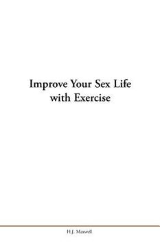 portada Improve Your Sex Life with Exercise (en Inglés)