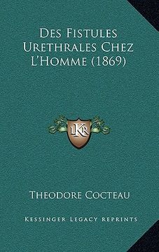 portada Des Fistules Urethrales Chez L'Homme (1869) (en Francés)