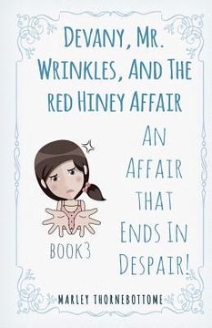 portada Devany, Mr. Wrinkles, And The Red Hiney Affair: An Affair that Ends In Despair! Book 3 (en Inglés)
