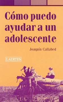 portada Como Puedo Ayudar A Un Adolescente (in Spanish)