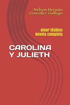 portada Carolina y Juliet: Amor Lésbico Novela Completa