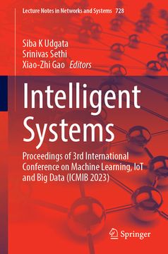 portada Intelligent Systems: Proceedings of 3rd International Conference on Machine Learning, Iot and Big Data (Icmib 2023) (in English)