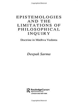 portada Epistemologies and the Limitations of Philosophical Inquiry: Doctrine in Madhva Vedanta (Routledge Hindu Studies Series) (en Inglés)