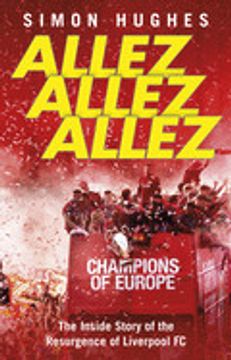 portada Allez Allez Allez: The Inside Story of the Resurgence of Liverpool fc (in English)