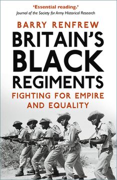 portada Britain's Black Regiments: Fighting for Empire and Equality (in English)