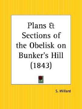 portada plans and sections of the obelisk on bunker's hill (in English)