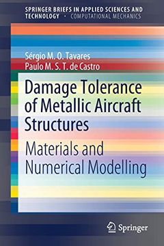 portada Damage Tolerance of Metallic Aircraft Structures: Materials and Numerical Modelling (Springerbriefs in Applied Sciences and Technology) 