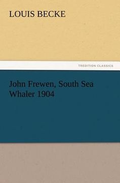 portada john frewen, south sea whaler 1904