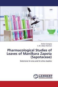 Pharmacological Studies of Leaves of Manilkara Zapota (Sapotaceae)