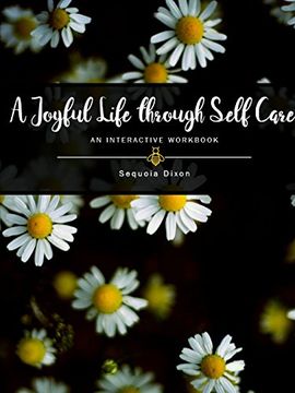portada A Joyful Life through Self Care: An Interactive Workbook