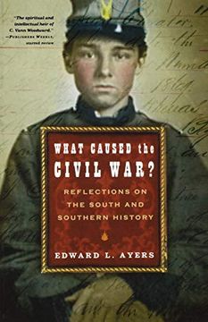 portada What Caused the Civil War? Reflections on the South and Southern History 