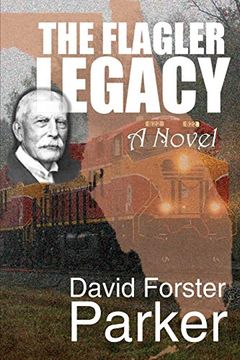 portada The Flagler Legacy (in English)
