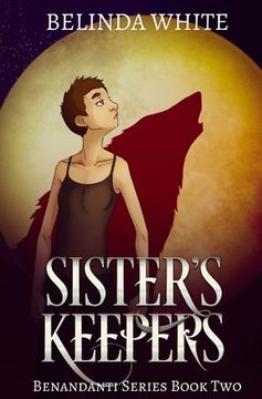 portada Sister's Keepers: The Benandanti: Book Two (en Inglés)