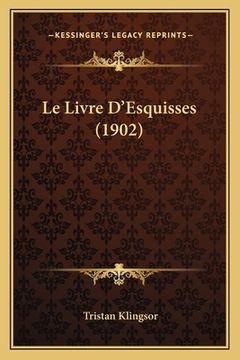portada Le Livre D'Esquisses (1902) (in French)