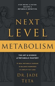 portada Next-Level Metabolism: The art and Science of Metabolic Mastery 