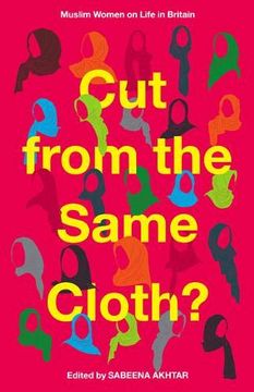 portada Cut From the Same Cloth? Muslim Women on Life in Britain (in English)