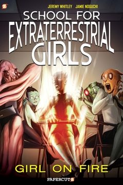 portada The School for Exraterrestrial Girls #1: Girl on Fire (School for Extraterrestrial Girls) (en Inglés)