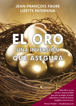 portada El Oro, una Inversión que Asegura (Dinero, Banca y Finanzas) (in Spanish)