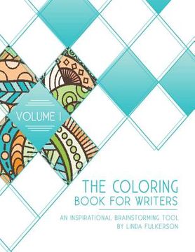 portada The Coloring Book for Writers: An Inspirational Brainstorming Tool (en Inglés)