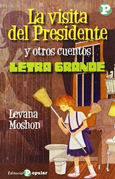 La Visita Del Presidente Y Otros Cuentos