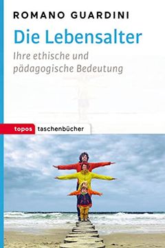 portada Die Lebensalter: Ihre Ethische und Pädagogische Bedeutung (Topos Taschenbücher) (in German)