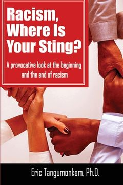 portada Racism, Where Is Your Sting? (en Inglés)