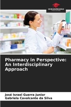 portada Pharmacy in Perspective: An Interdisciplinary Approach (in English)