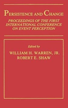 portada Persistence and Change: Proceedings of the First International Conference on Event Perception (Resources for Ecological Psychology)