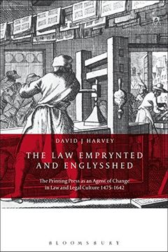portada The Law Emprynted and Englysshed: The Printing Press as an Agent of Change in Law and Legal Culture 1475-1642