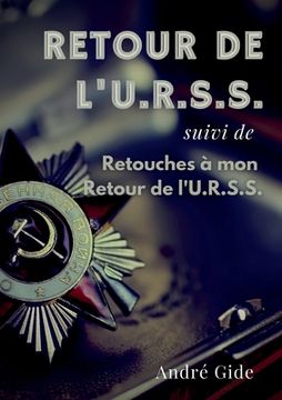 portada Retour de l'URSS (suivi de: Retouches à mon Retour de l'URSS): l'épopée soviétique d'André Gide (en Francés)