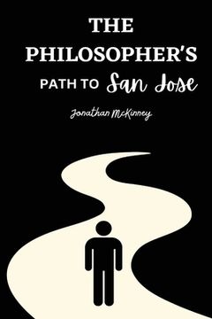 portada The Philosopher's Path to San Jose (en Inglés)