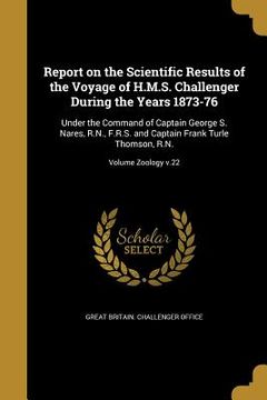 portada Report on the Scientific Results of the Voyage of H.M.S. Challenger During the Years 1873-76: Under the Command of Captain George S. Nares, R.N., F.R.