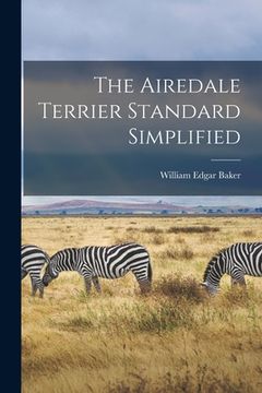portada The Airedale Terrier Standard Simplified (en Inglés)