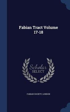 portada Fabian Tract Volume 17-18 (en Inglés)
