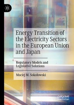 portada Energy Transition of the Electricity Sectors in the European Union and Japan: Regulatory Models and Legislative Solutions (in English)