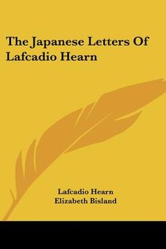 portada the japanese letters of lafcadio hearn (en Inglés)