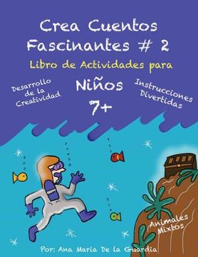 portada Crea Cuentos Fascinantes 2: Libro de Actividades para niños de 7+