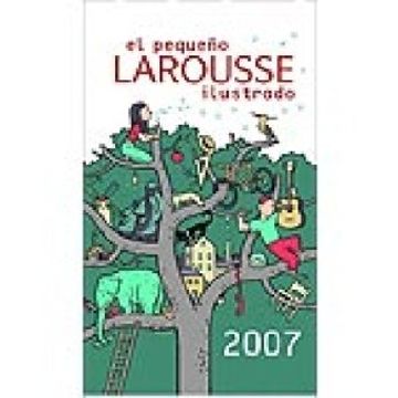 portada Pequeño Larousse Ilustrado 2007, El (Dicc. Enciclopedicos)