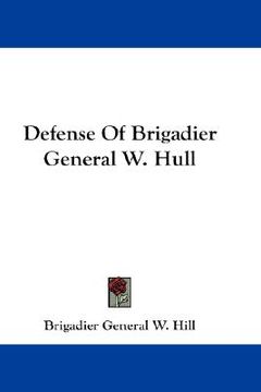 portada defense of brigadier general w. hull (en Inglés)