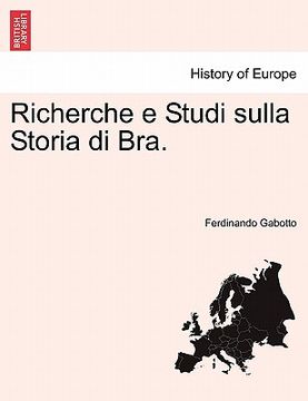 portada Richerche e Studi sulla Storia di Bra. (en Italiano)